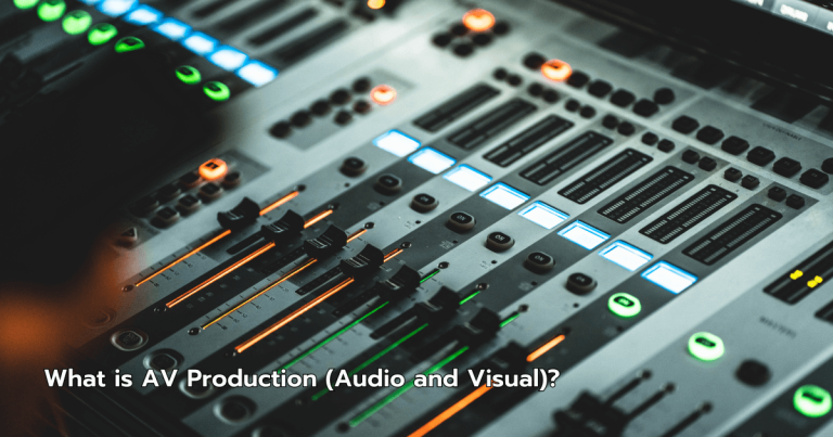 What is AV Production (Audio and Visual)?