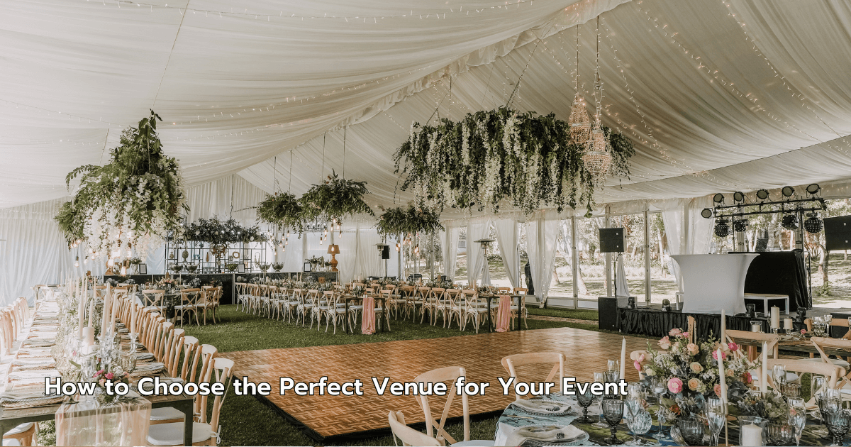 How to Choose the Perfect Venue for Your Event